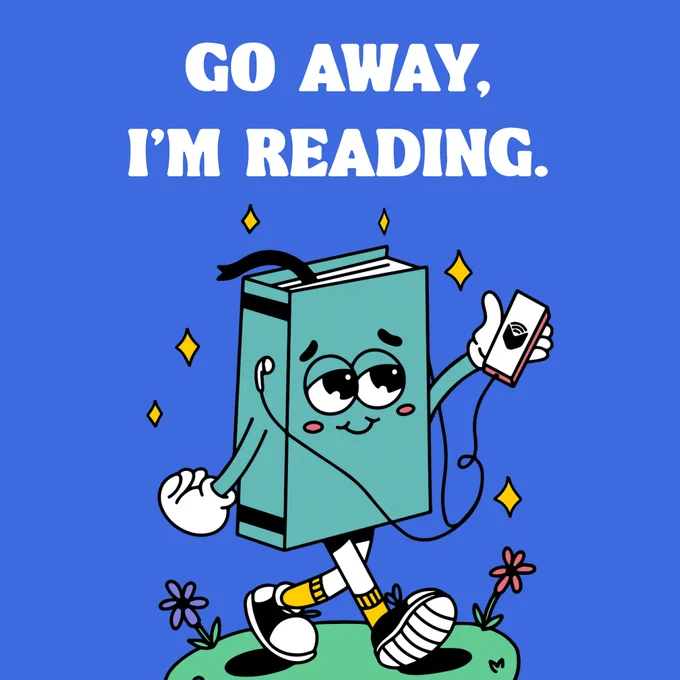 An animated book reading on audio with text above that reads: "Go away, I'm reading."