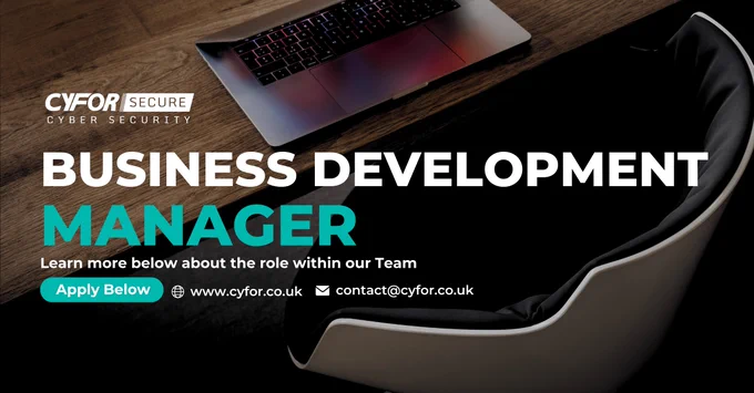 Join the CYFOR Group team as our Cyber Security Business Development Manager 