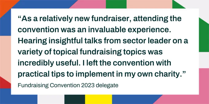 Quote from Fundraising Convention 2023 delegate.