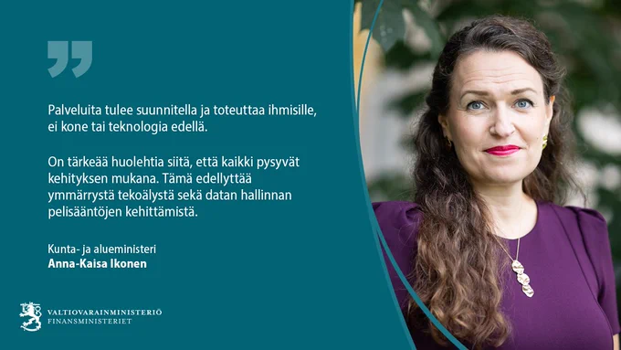 KLuvassa ministeri Anna-Kaisa Ikonen ja hänen sitaattinsa: "Palveluita tulee suunnitella ja toteuttaa ihmisille, ei kone tai teknologia edellä. On tärkeää huolehtia siitä, että kaikki pysyvät kehityksen mukana. Tämä edellyttää ymmärrystä tekoälystä sekä datan hallinnan pelisääntöjen kehittämistä"