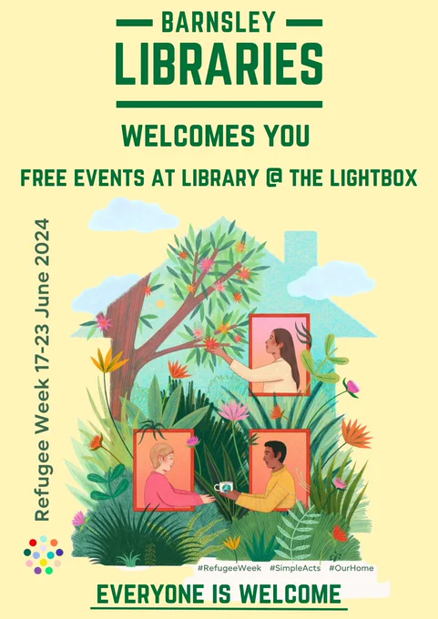 Barnsley Libraries Welcomes You. Free events at Library @ the Lightbox for Refugee Week. Everyone is welcome.