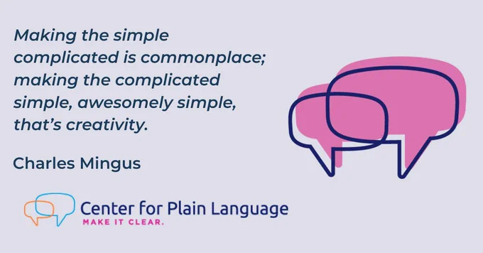 Making the simple complicated is commonplace; making the complicated simple, awesomely simple, that’s creativity.- Charles Mingus. Alongside the stated text there is a large outlined speech bubble with a pink background. 