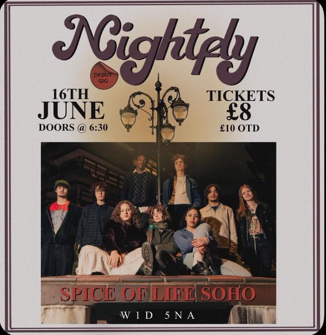A gig poster. ‘Nightfly, 16th June, doors 6.30, tickets £8, £10 on the door. Venue: Spice of Life Soho, W1D 5NA.’