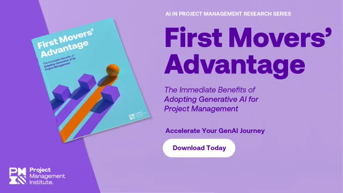 First Movers’ Advantage report cover, symbolizing growth or progress. Text that says, "The Immediate Benefits of Adopting Generative AI for Project Management, Accelerate Your GenAI Journey, Download Today."