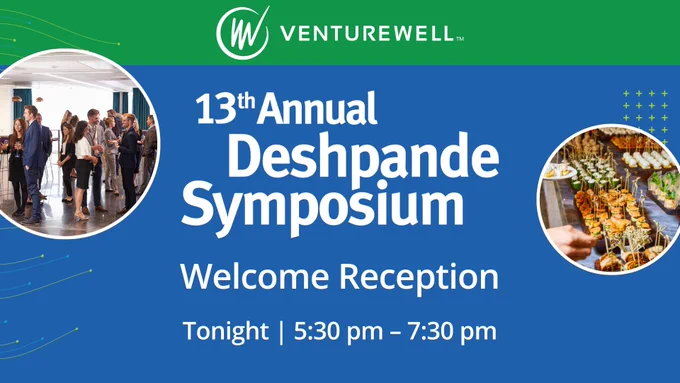 Banner for the 13th Annual Deshpande Symposium featuring a welcome reception announcement with a logo of VentureWell and images of a networking event and a served buffet.