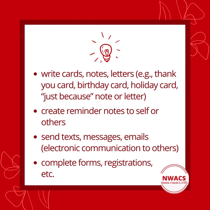 Image text reads, "- write cards, notes, letters (e.g., thank you card, birthday card, holiday card, “just because” note or letter)
- create reminder notes to self or others
- send texts, messages, emails (electronic communication to others)
- complete forms, registrations, etc."