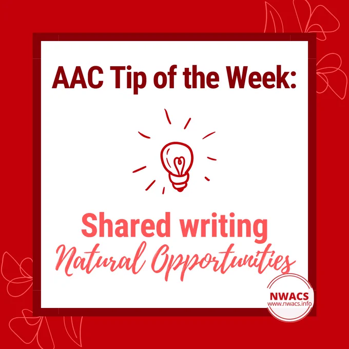 Image text reads, "AAC Tip of the Week: Shared writing - Natural Opportunities."