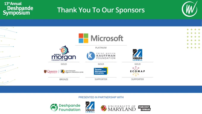 This image shows a sponsorship banner for the 13th Annual Deshpande Symposium. The banner includes a prominent title, "Thank You To Our Sponsors," at the top in white text on a blue background. Below the title, there are tiers of sponsor logos categorized by their sponsorship levels: Platinum, Gold, and Bronze. Platinum sponsors include Microsoft and the Morgan Foundation. Gold sponsors listed are Ewing Marion Kauffman Foundation, UMass Lowell, and several others. The Bronze tier contains three logos from smaller entities. The bottom part of the image indicates that the event is presented in partnership with the University of Maryland and features the logos of the Deshpande Foundation and University of Maryland. The entire image is styled with modern graphics and clear, organized sections for each sponsorship level, set against a green background with stylized white dots.