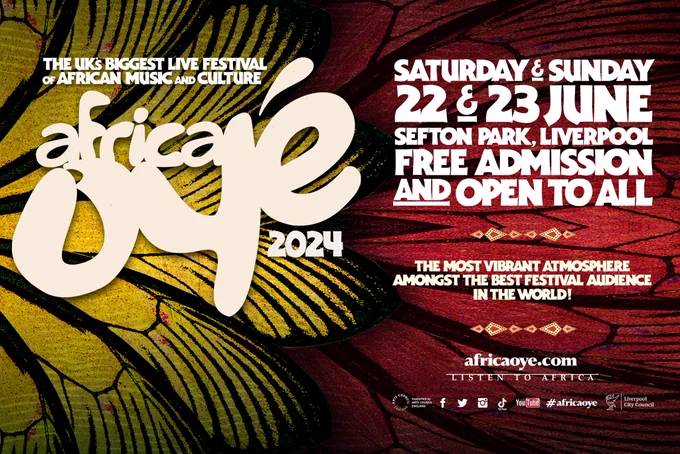 A festival poster reads The UK's biggest live festival of African music and culture, then in large white font Africa Oyé, 2024. Saturday & Sunday 22 & 23 June, Sefton Park, Liverpool, Free Admission and open to all. The most vibrant atmosphere amongst the best festival audience in the world! africaoye.com, Listen to Africa. Behind the text are colours of yellow & red in bold.