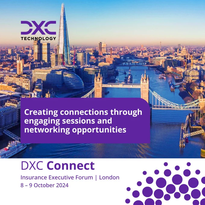 DXC Connect Insurance Executive Forum in London
