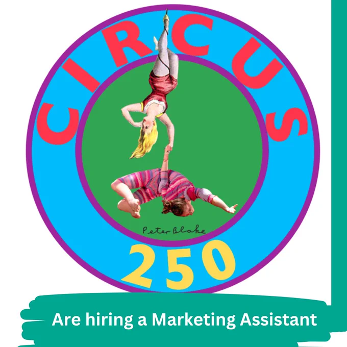 Circus250 are hiring a Marketing Assistant 