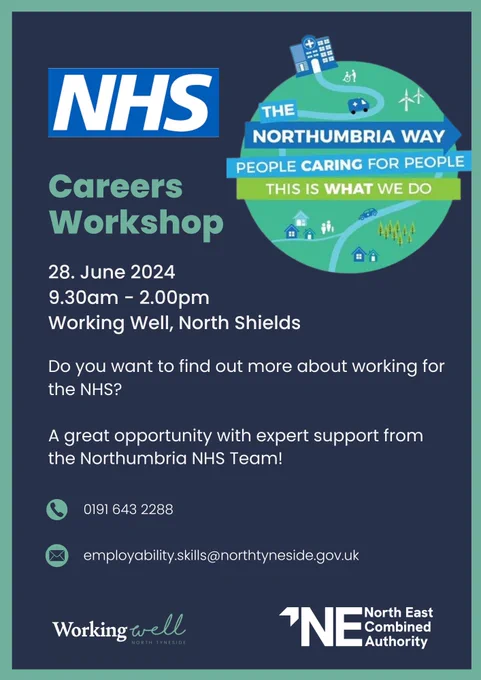 NHS Careers Workshop 

28 June 2024
9.30am – 2pm
Working Well. North Shields 

Do you want to find out more about working for the NHS? 
A great opportunity with expert support from the Northumbria NHS team!