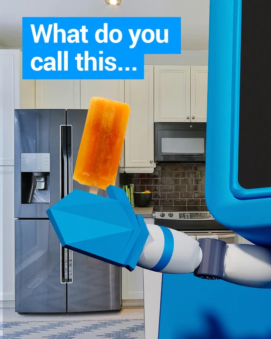 Image of a kitchen with a robot holding an ice lolly. Text reads 'What do you call this...'