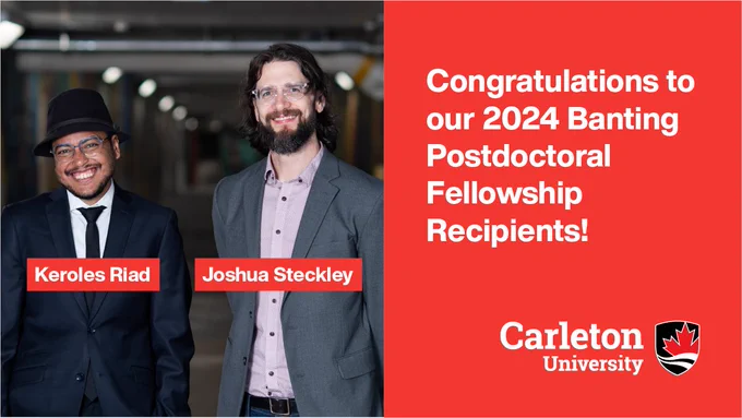 Split image. On left side, photo of Keroles Riad and Joshua Steckley smiling in Carleton's tunnels. On the left, a red box with text reading "Congratulations to our 2024 Banting Postdoctoral Fellowship Recipients" with Carleton logo. 