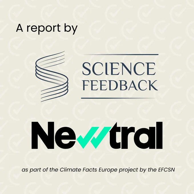 A report by Science Feedback and Newtral as part of the Climate Facts Europe project by the EFCSN