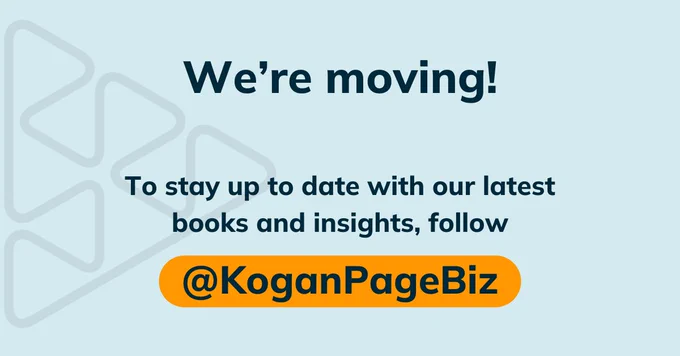 We’re moving!
To stay up to date with our latest books and insights, follow KoganPageBiz.