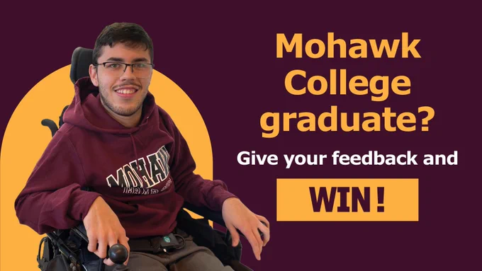 Mohawk graduate smiling at the camera. Text "Mohawk College graduate? Give your feedback and WIN!"