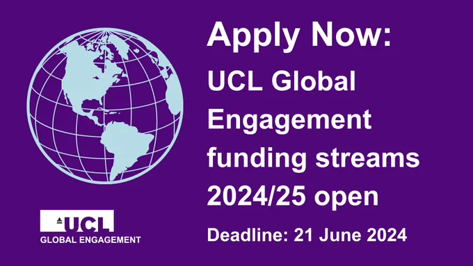 Apply now: UCL Global Engagement funding streams 2024/25 open. Deadline is 21 June 2024