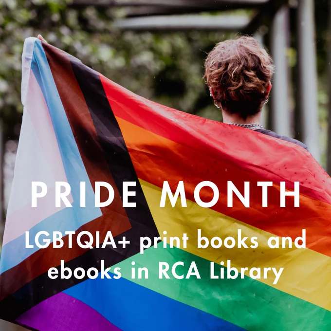 A photo of a person holding a pride flag with the words 'Pride Month - LGBTQIA  print books and ebooks in RCA Library'