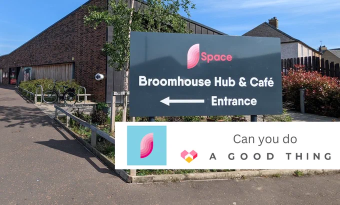 Photo of The Broomhouse Hub, with a graphic overlaid in the bottom right of the picture with text reading, 'Can you do a good thing'.