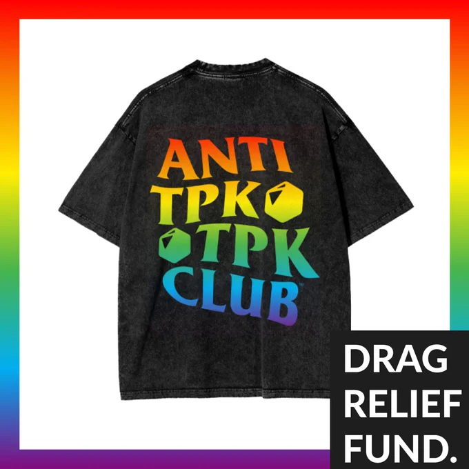 2024 Limited Edition Anti-TPK Pride shirt. 10% of all sales will be donated to the ACLA Drag Relief Fund.
