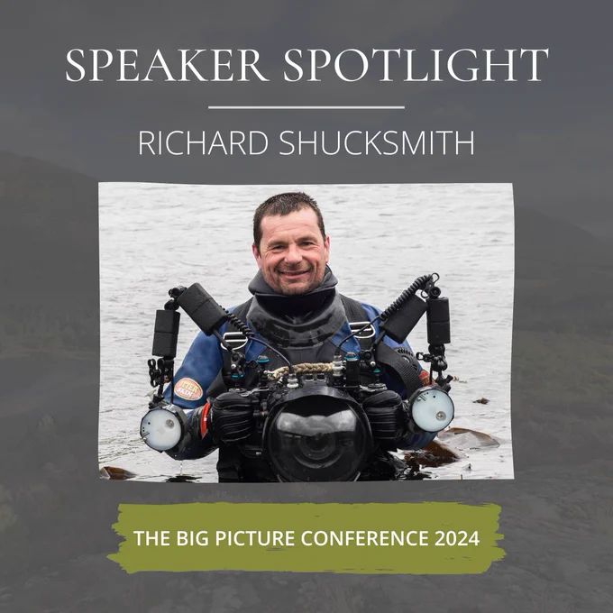 Graphic that reads "Speaker Spotlight: Richard Shucksmith. The Big Picture Conference 2024." On it is a picture of Richard Shucksmith half-submerged in the sea holding a special camera rig and smiling.