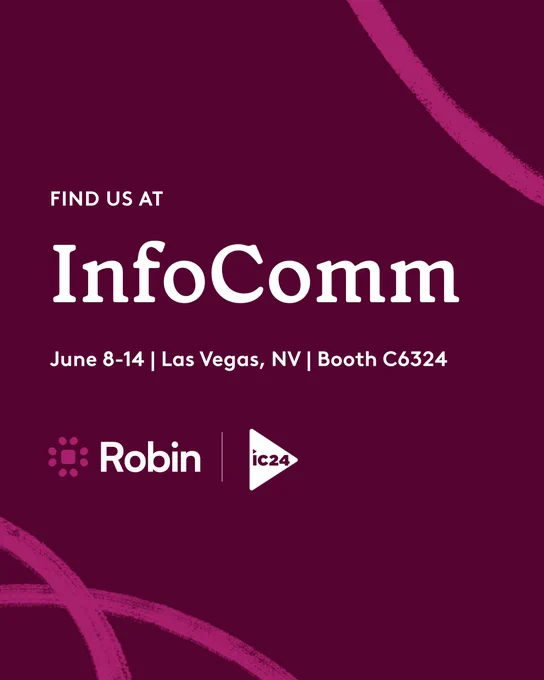 Promotional poster for InfoComm in Las Vegas, featuring event details and logos from Robin and ic24, set against a vibrant purple background. 

Poster says find us at InfoComm June 8-14 in Las Vegas, NV. Booth C6324