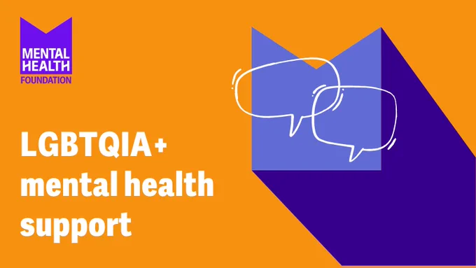 There's an orange background with a purple M-shaped graphic with two speech bubble graphics that overlap. Below this the text says: "LGBTQIA  mental health support". The Mental Health Foundation logo is in the top corner. 