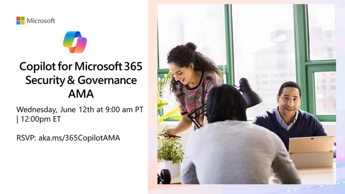 Graphic with the text "Copilot for Microsoft 365 Security and Governance AMA" and showing the event date and time: Wednesday, June 12th, from 9:00 AM to 10:00 AM PST.