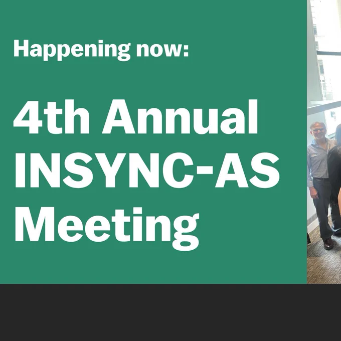 Happening now: 4th Annual INSYNC-AS Meeting