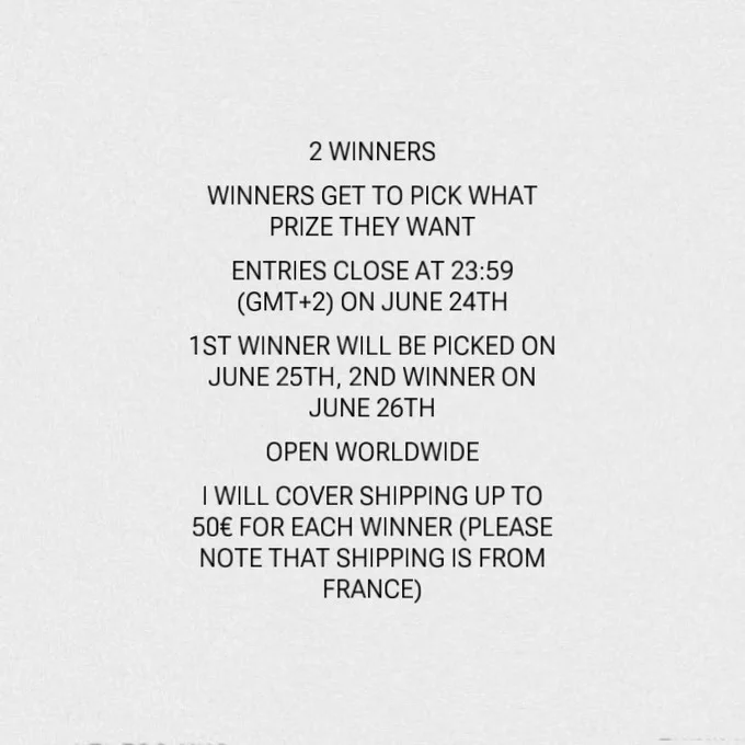 2 winners

winners get to pick what prize they want

entries close at 23:59 (GMT 2) on June 24th

1st winner will be picked on June 25th, 2nd winner on June 26th

open worldwide

i will cover shipping up to 50€ for each winner (please note that shipping is from france)