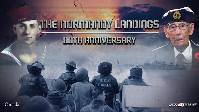 Graphic that reads The Normandy Landings 80th Anniversary. An image of a young sailor during The Second World War in the top left corner, an image of a veteran sailor in the top right corner, and and image of sailors during D-DAY on the bottom.