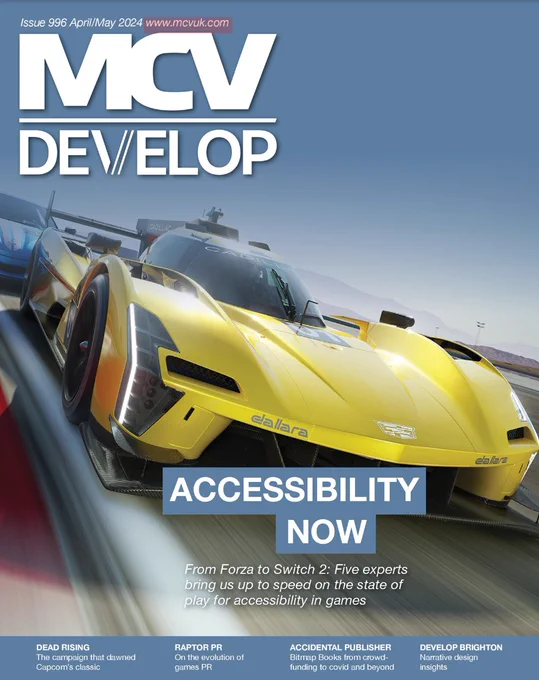 Cover of the MCV Develop issue 996 for April/May 2024. Features an image of a yellow car from Forza Motorsport, with the headline "Accessibility Now: From Forza to Switch 2: Five experts bring us up to speed on the state of play for accessibility in games". 