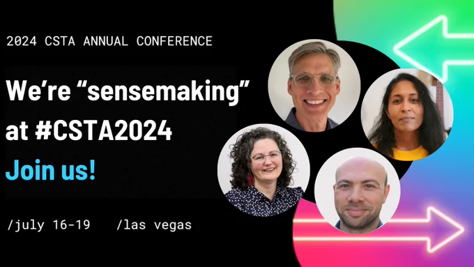 Promotional slide for a CSTA 2024 pre-conference workshop. Tagline "We're 'sensemaking' at #CSTA2024" July 16 in Las Vegas. Headshots of the speakers: John Chapin, Jamila Cocchiola, Corey Rogers, Mike Deutsch.