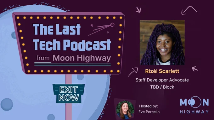 Promo for The Last Tech Podcast from Moon Highway. Guest: Rizel Scarlett, Host: Eve Porcello