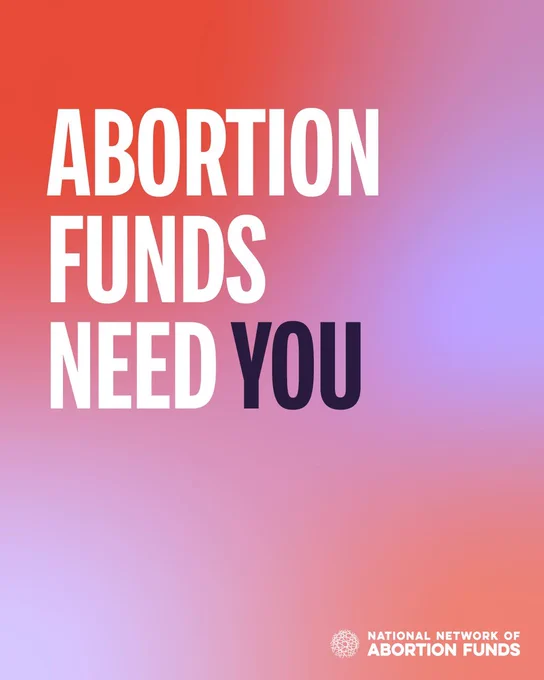 Purple and red gradient graphic that reads "Abortion Funds Need You" 