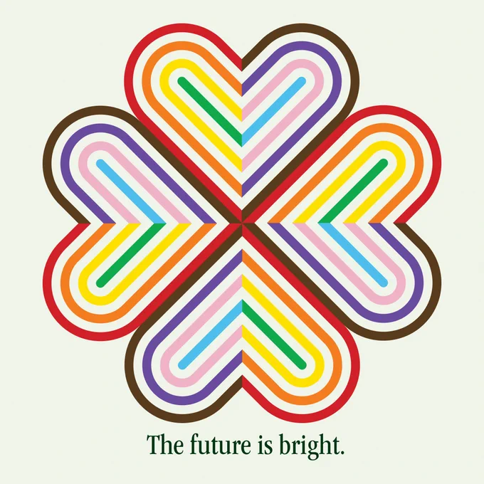 On a tan background, a line-art graphic of a flower is depicted in a rainbow of colors, including red, orange, yellow, green, brown, purple, pink, and blue. Underneath, text reads: the future is bright.
