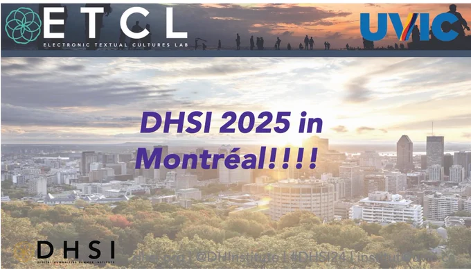 DHSI Slide saying: “DHSI 2025 in Montreal!!!!”