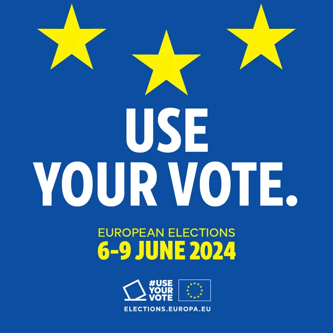 The stars of the EU flag showing at the top. Text says use your vote. European Elections 6-9 June 2024.
