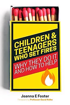 Front cover of the book Children and Teenagers who Set Fires: Why they do it and how to help. The cover resembles a box of matches.