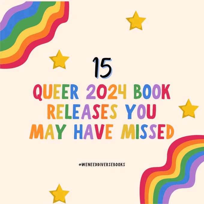 A graphic titled "15 Queer 2024 Book Releases You May Have Missed." There are two squiggly rainbows on the top-left and bottom-right corners, as well as four golden stars dotting the background. The title text is also patterned in rainbow colors.