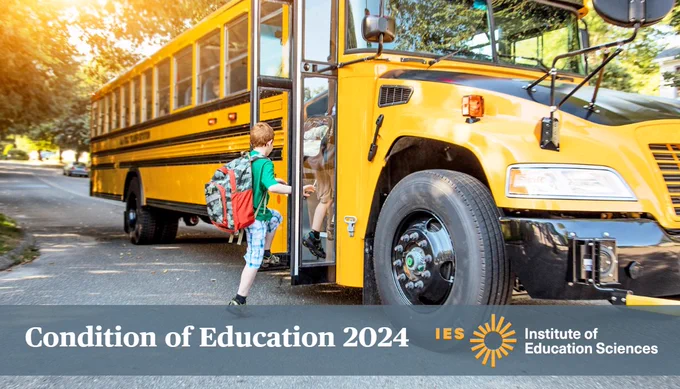 Students boarding a school bus on a bright morning. At the bottom of the image is a gray overlay with the text “Condition of Education 2024” and the Institute of Education Sciences logo.