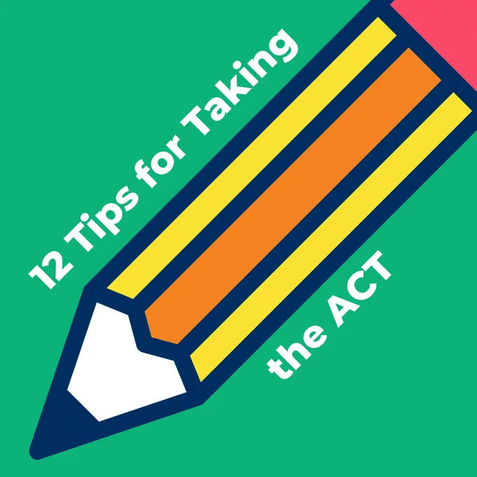 12 Tips for Taking the ACT