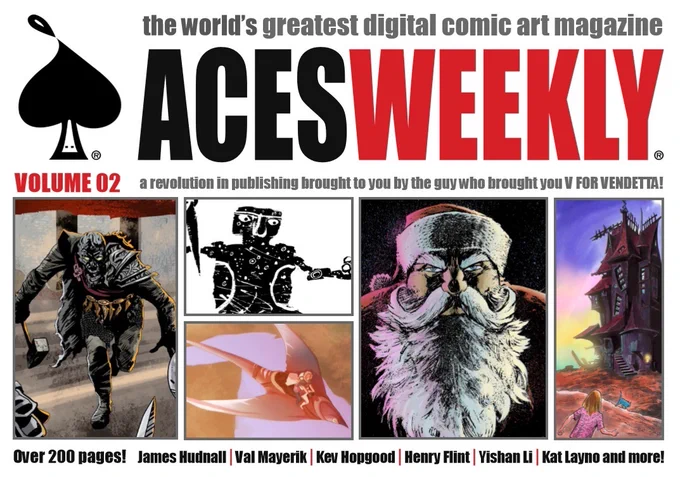 Aces Weekly is the exclusively online comics art magazine published by David Lloyd, featuring top talent from across the planet in continuous 7-part anthologies of up to 150 pages, including Extras.  Available by  subscription at just £1 per week or through individual purchase from www.acesweekly.co.uk