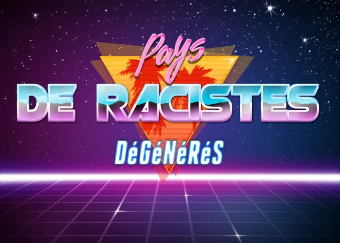 Pays de racistes dégénérés disco