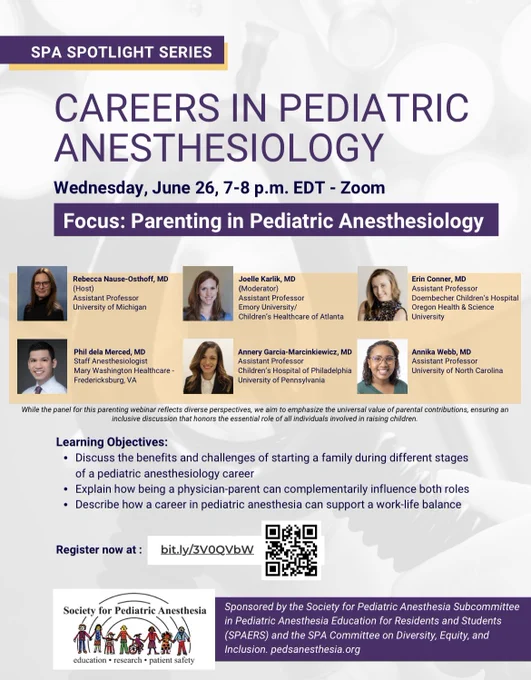 Virtual panel: SPA Spotlight focus on Parenting in Pediatric Anesthesiology June 26, 7-8 PM EDT. Link for registration on sheet.