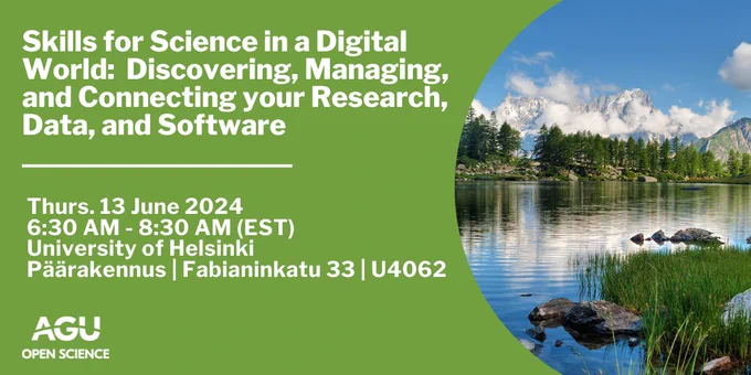 Skills for Science in a Digital World: Discovering, Managing, and Connecting your Research, Data, and Software
 Thu Jun 13, 2024
 6:30 AM - 8:30 AM (EST)
 University of Helsinki | Päärakennus | Fabianinkatu 33 | U4062