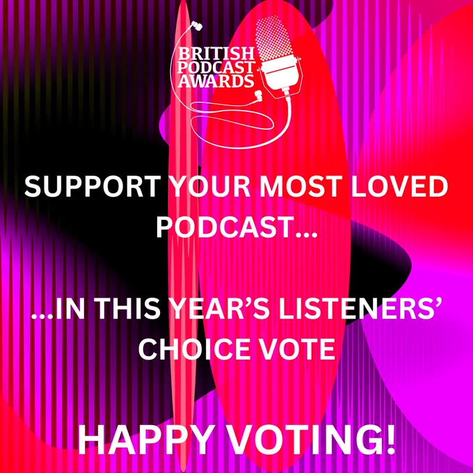 Support your most loved podcast in this year's #BritishPodcastAwards Listeners' Choice vote by:  

1. Voting for the podcast 👉 https://shorturl.at/auCh7
2. Verifying your vote via the confirmation email 📩
3. Spreading the word to help your chosen podcast 🩷

HAPPY VOTING 🙌