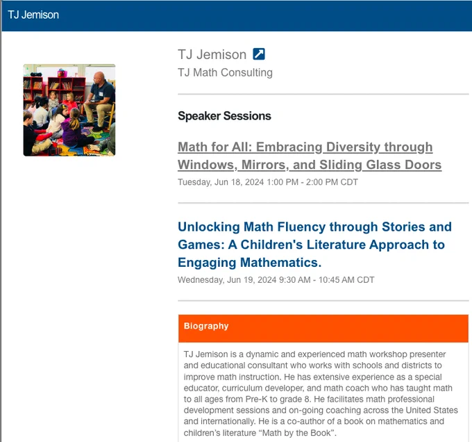 TJ has two presentations 1) Math for All:  Embracing Diversity through Windows, Mirrors, and Sliding Glass Doors and 2) Unlocking Math Fluency through Stories and Game: A Children's LIterature Approach to Engaging Mathematics.