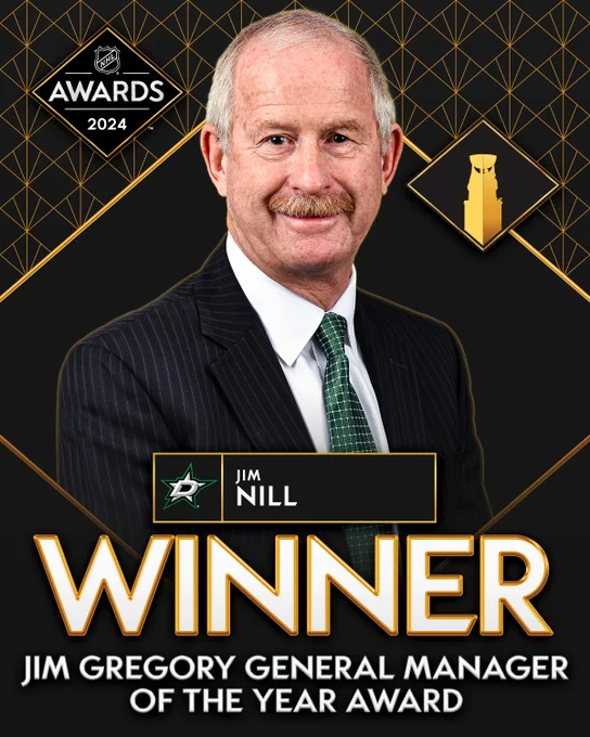 Top: Headshot of Jim Nill with the 2024 NHL Awards logo to the left. 

Bottom: The Dallas Stars logo and in white text, "Jim Nill". Below that in large white text with gold trim on a black background, "Winner. Jim Gregory General Manager of the Year Award". 